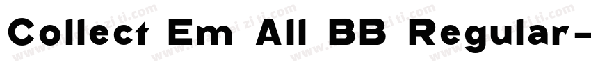 Collect Em All BB Regular字体转换
